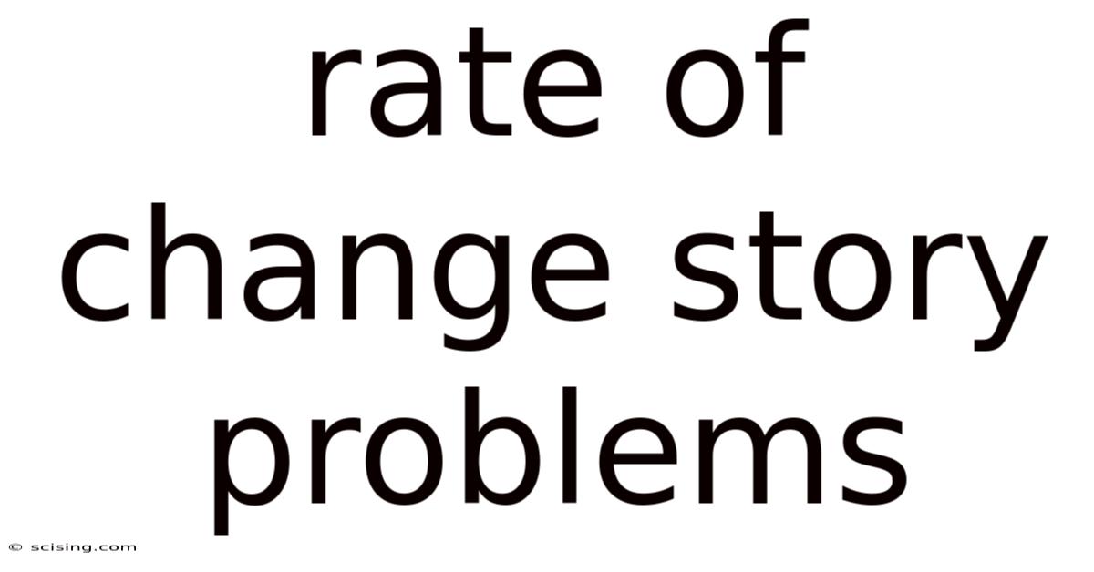 Rate Of Change Story Problems