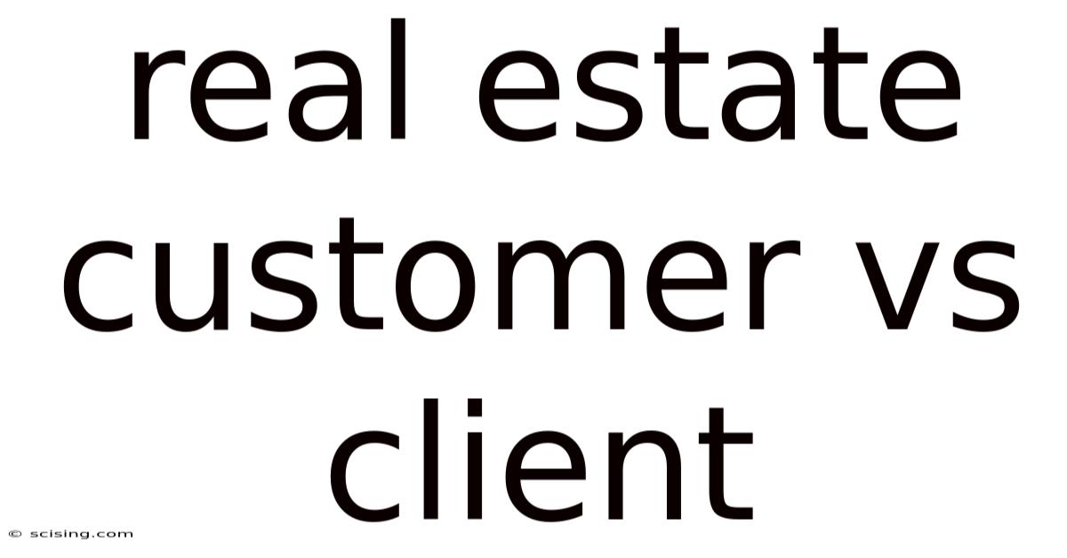 Real Estate Customer Vs Client