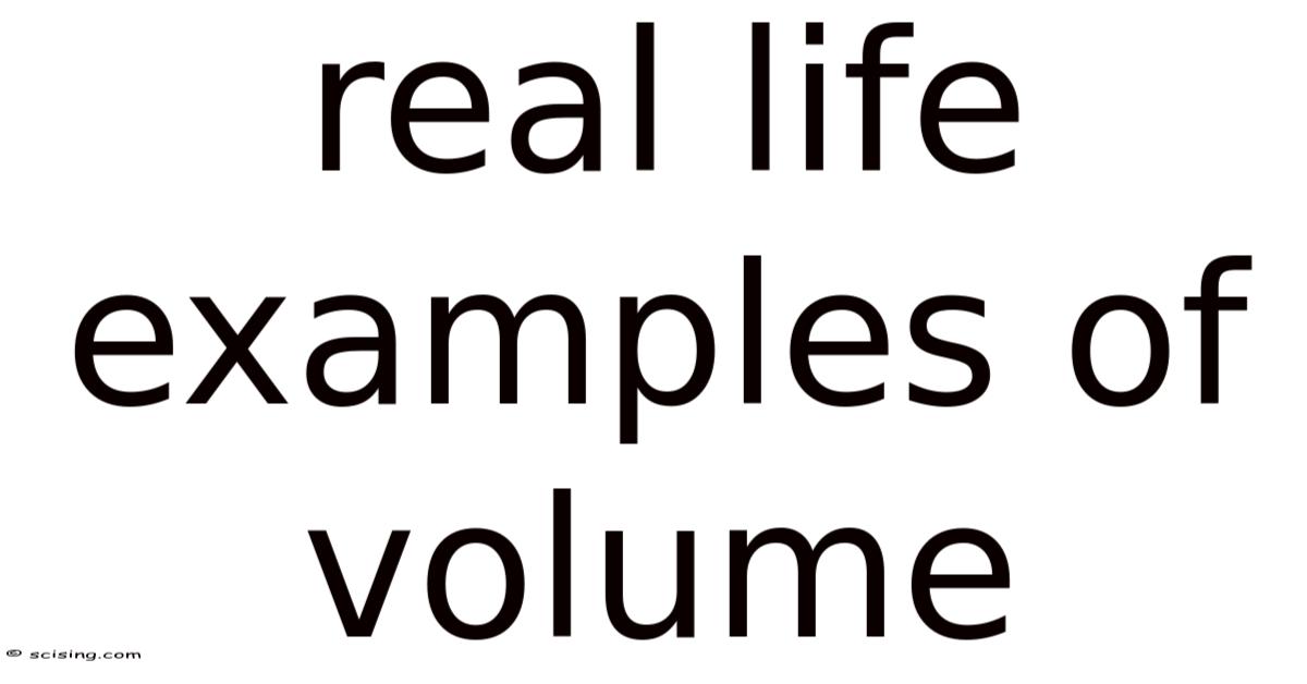 Real Life Example Text Image Real Life Examples Of Volume