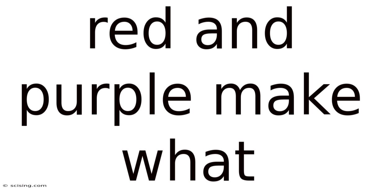 Red And Purple Make What