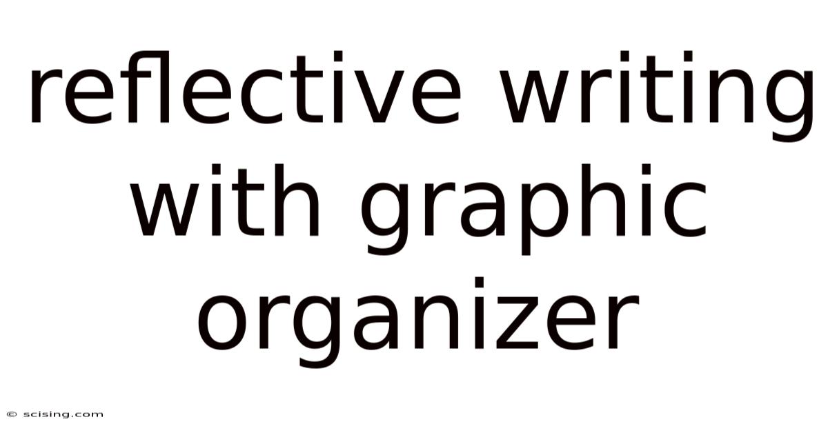 Reflective Writing With Graphic Organizer