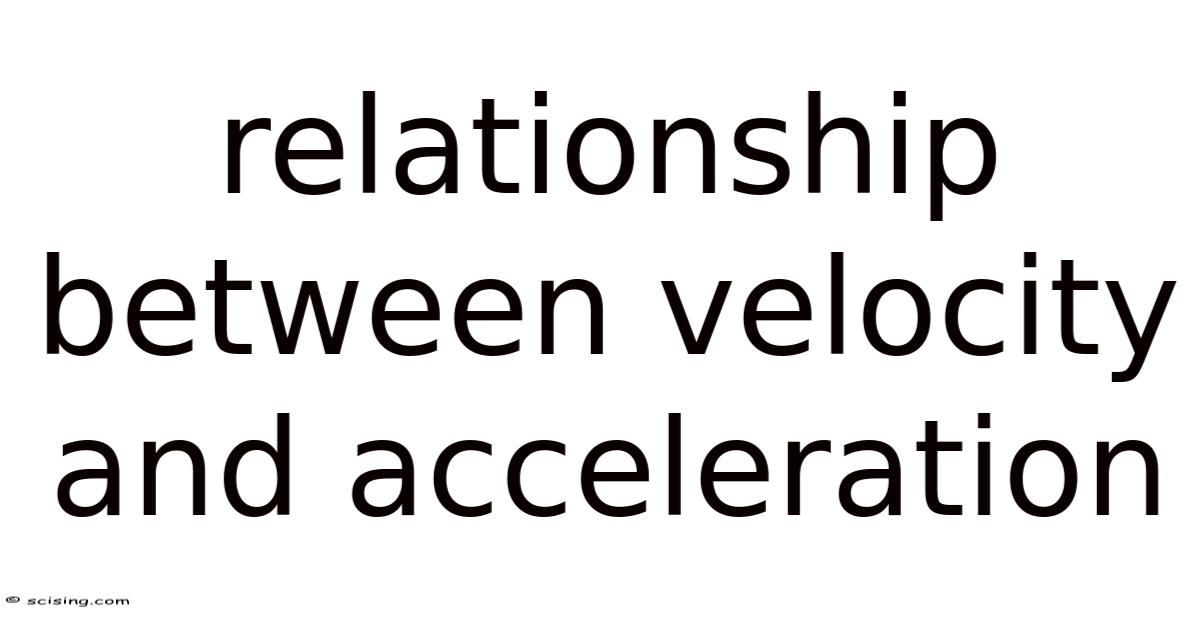 Relationship Between Velocity And Acceleration