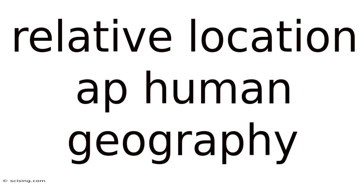 Relative Location Ap Human Geography