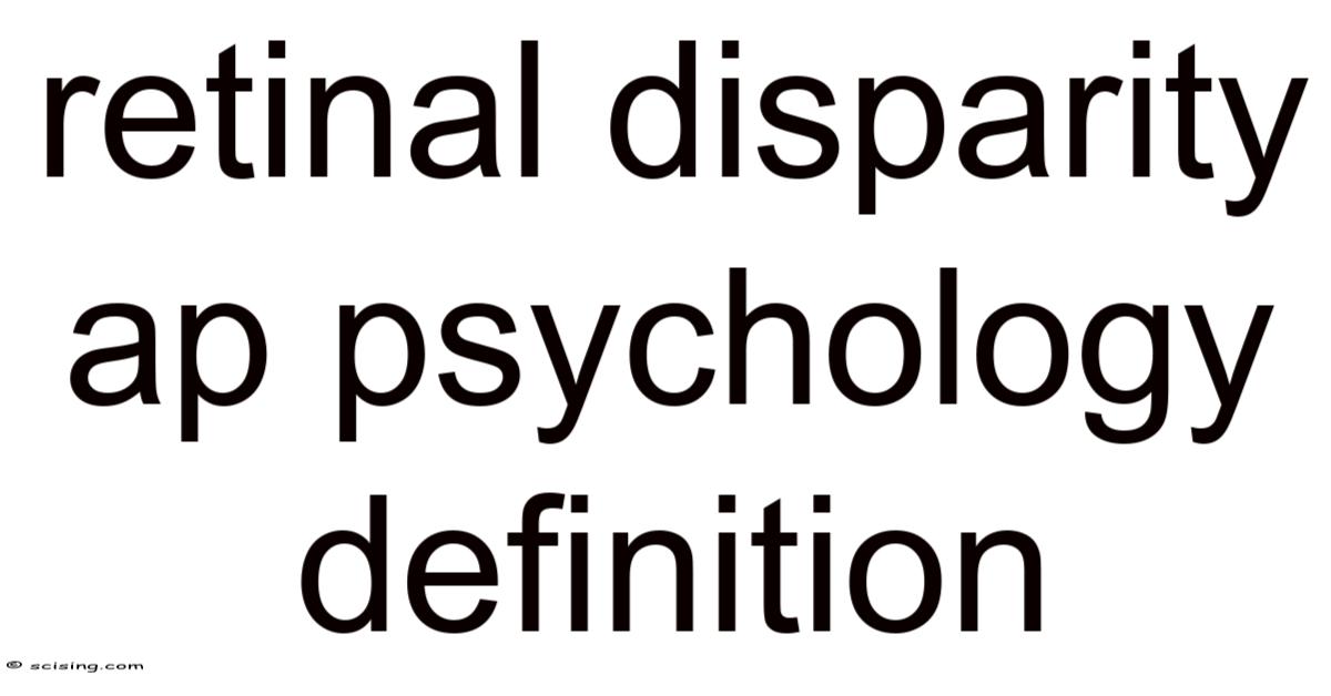 Retinal Disparity Ap Psychology Definition