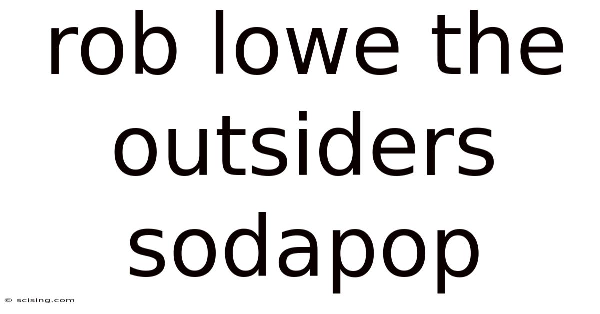 Rob Lowe The Outsiders Sodapop
