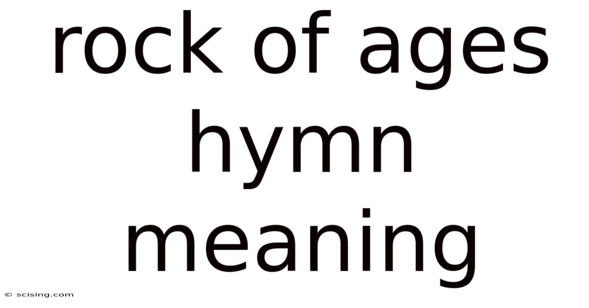 Rock Of Ages Hymn Meaning