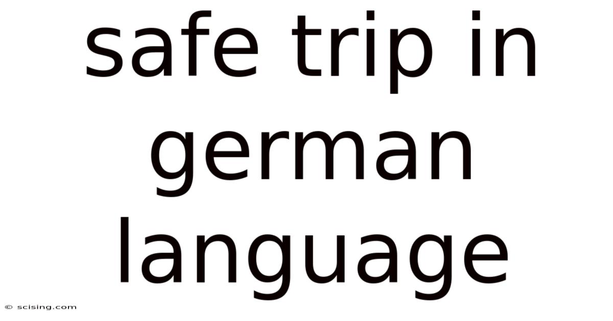 Safe Trip In German Language