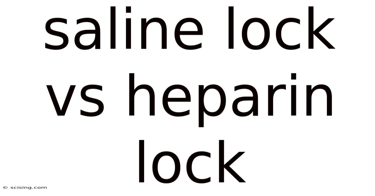 Saline Lock Vs Heparin Lock