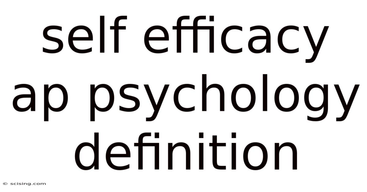 Self Efficacy Ap Psychology Definition