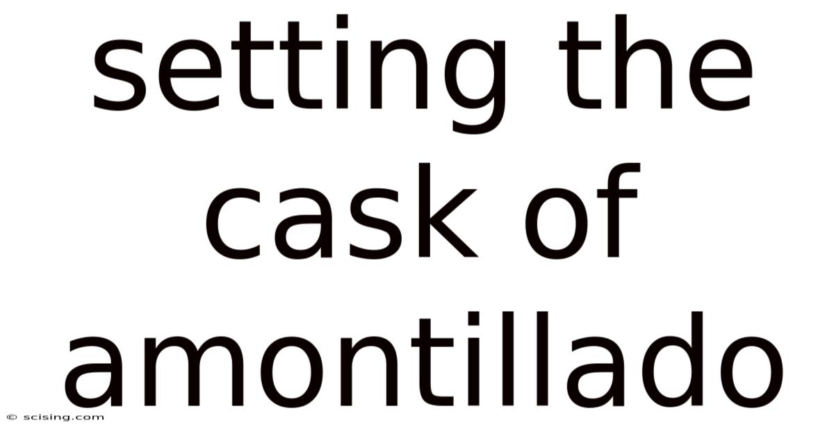 Setting The Cask Of Amontillado