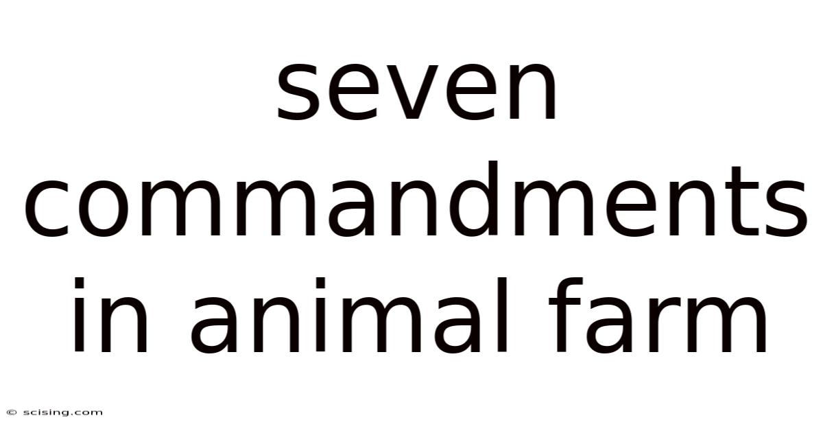 Seven Commandments In Animal Farm