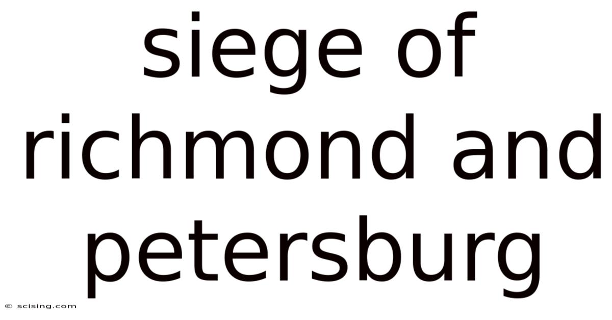 Siege Of Richmond And Petersburg