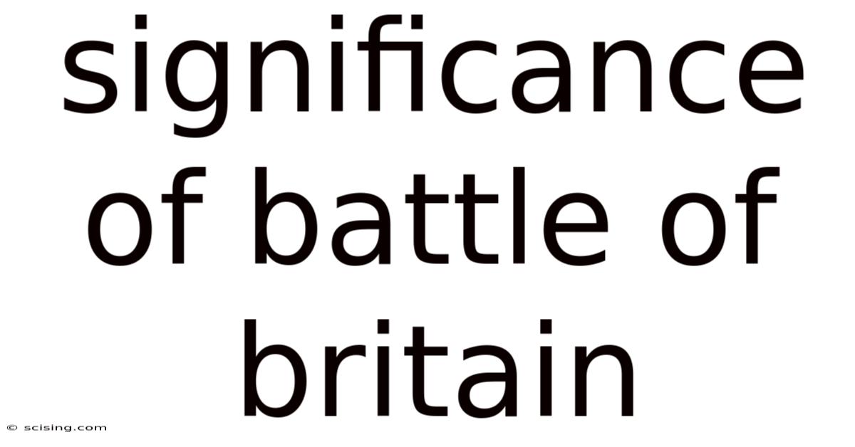 Significance Of Battle Of Britain