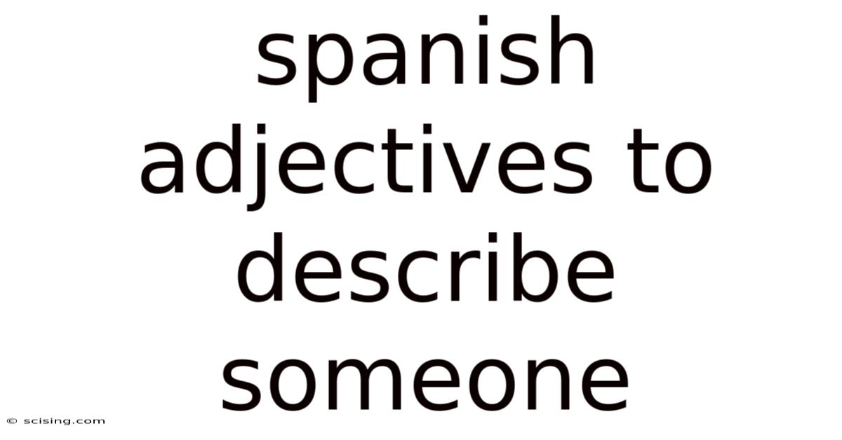 Spanish Adjectives To Describe Someone