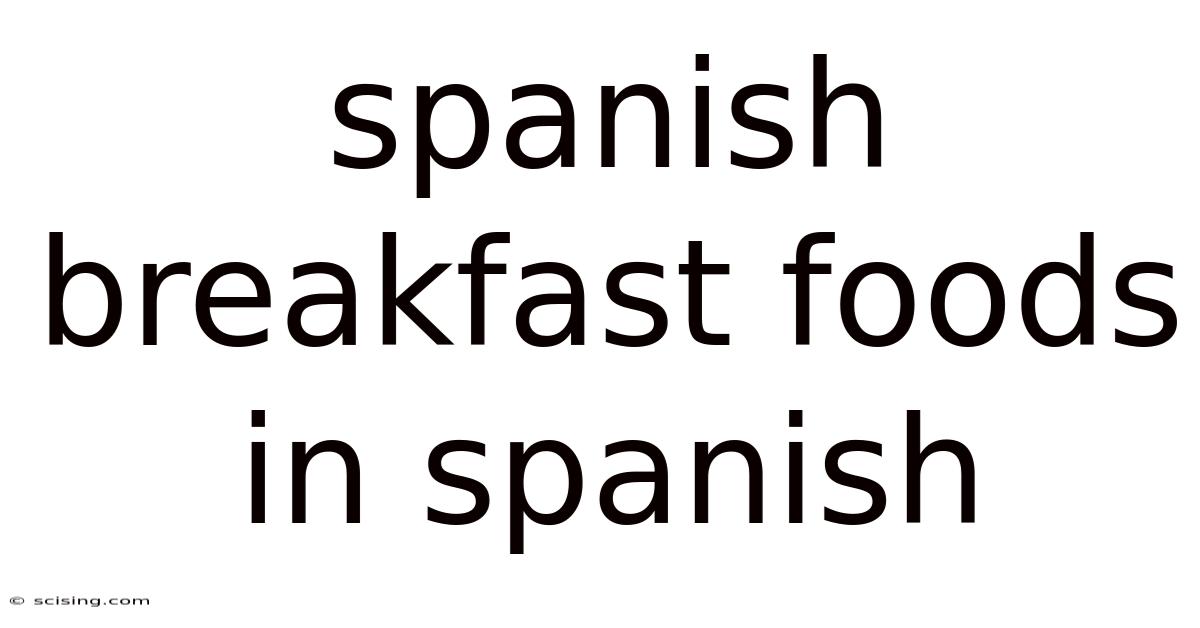 Spanish Breakfast Foods In Spanish