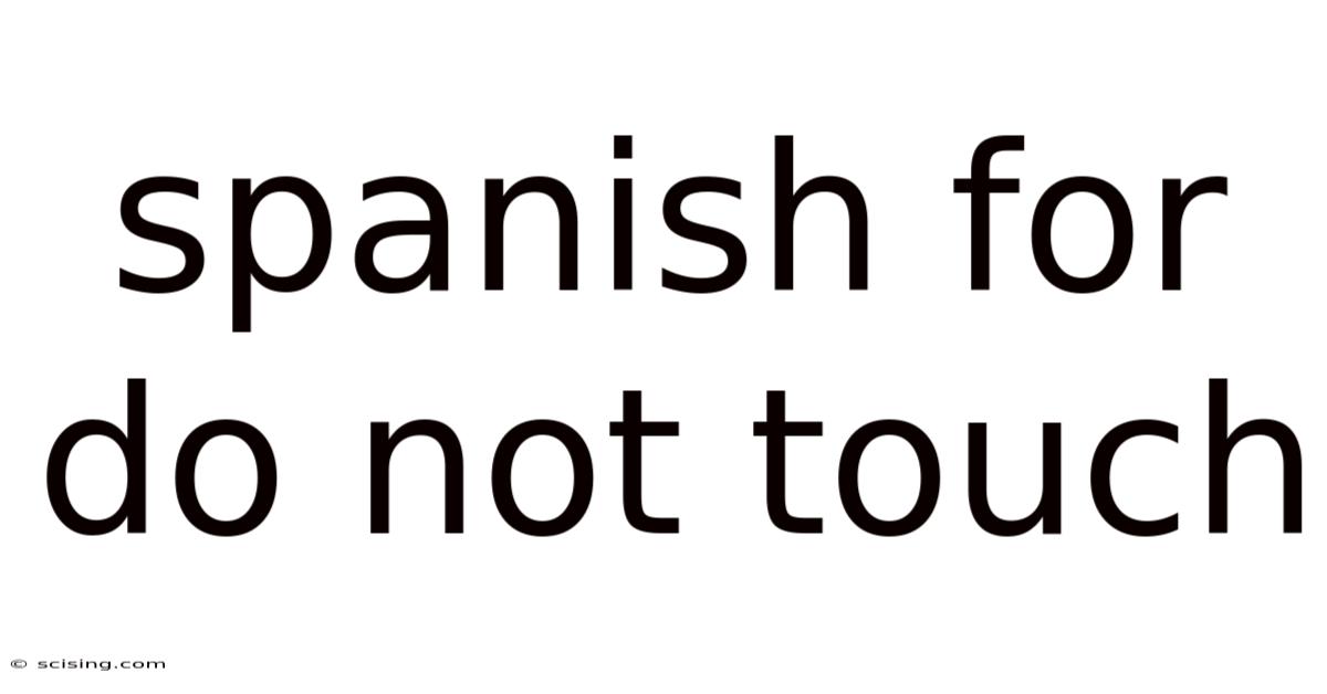 Spanish For Do Not Touch