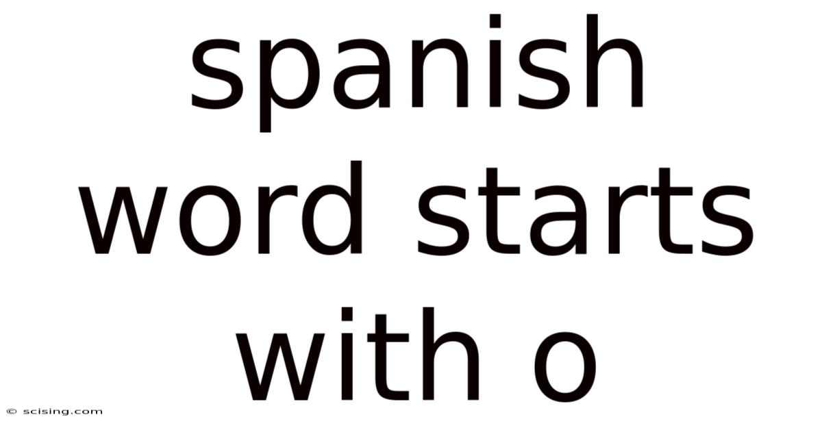Spanish Word Starts With O
