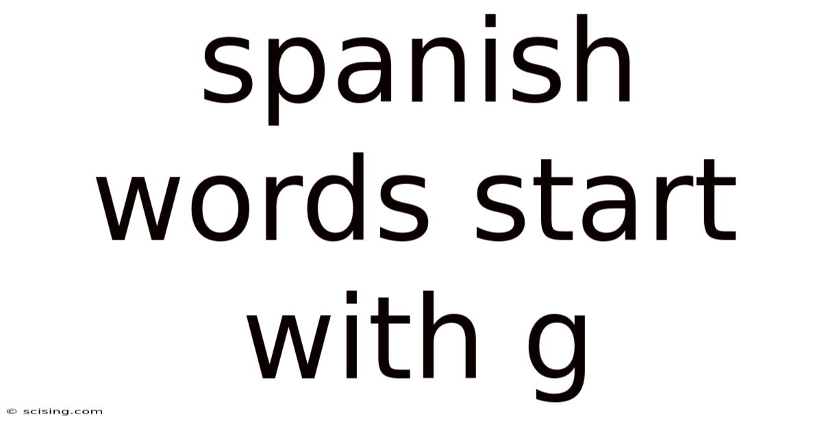 Spanish Words Start With G