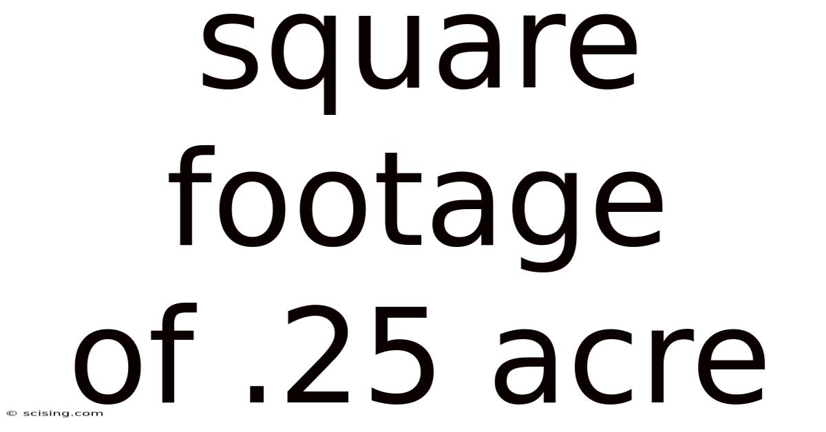 Square Footage Of .25 Acre