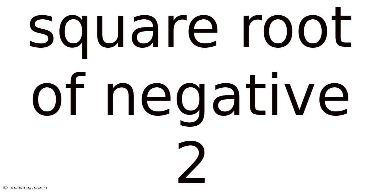 Square Root Of Negative 2