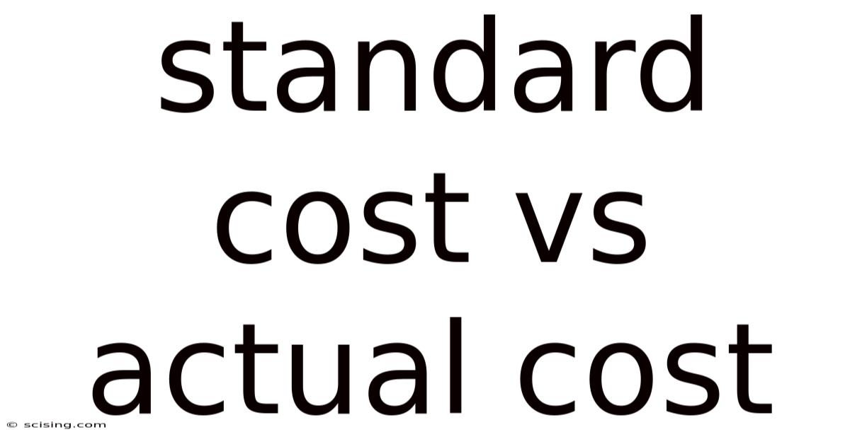 Standard Cost Vs Actual Cost