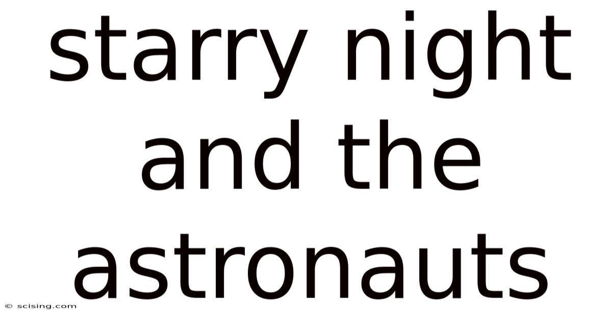 Starry Night And The Astronauts