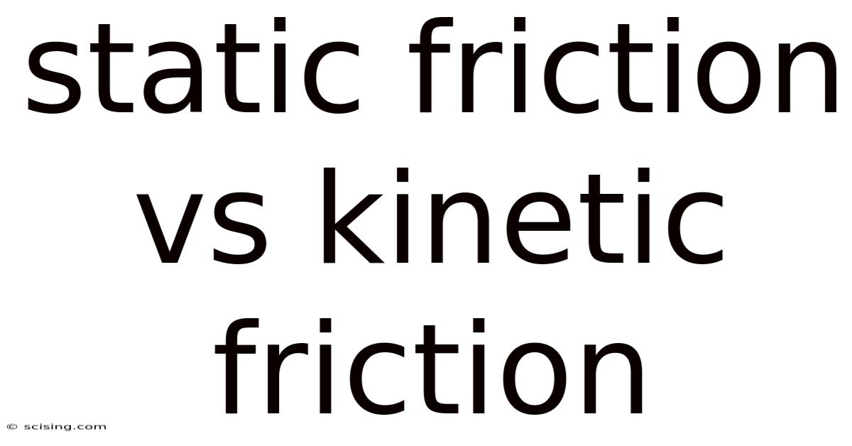 Static Friction Vs Kinetic Friction