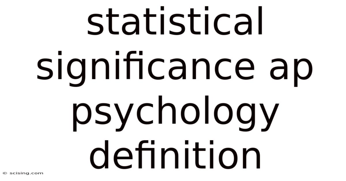Statistical Significance Ap Psychology Definition