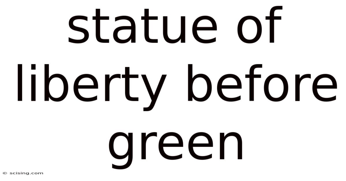 Statue Of Liberty Before Green