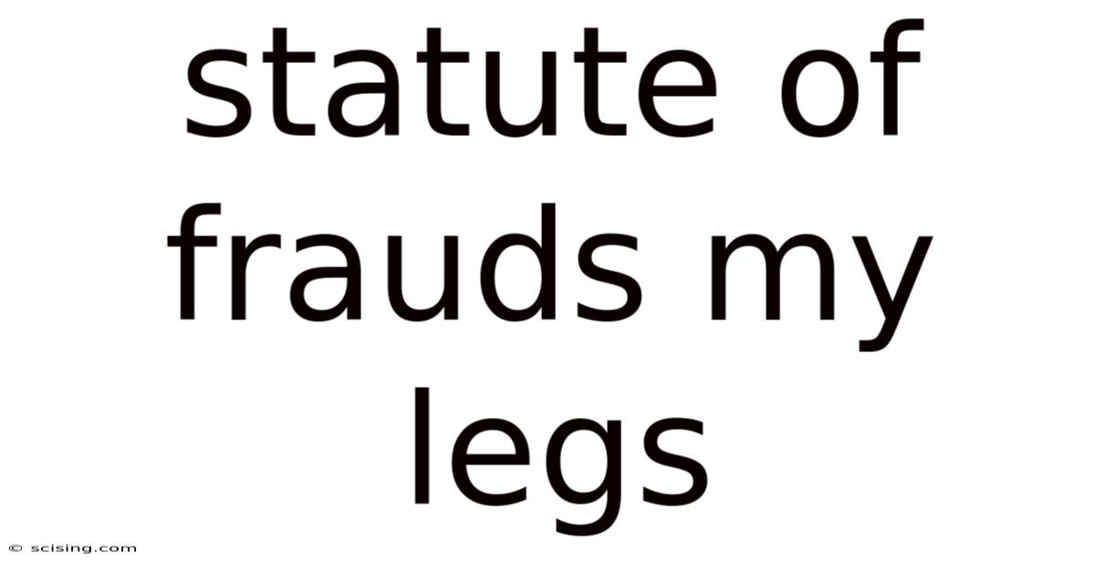 Statute Of Frauds My Legs