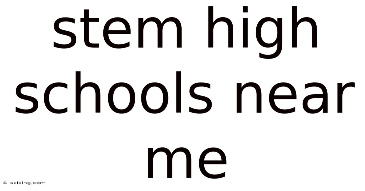 Stem High Schools Near Me
