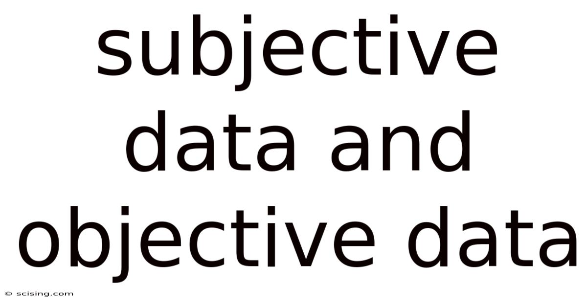 Subjective Data And Objective Data