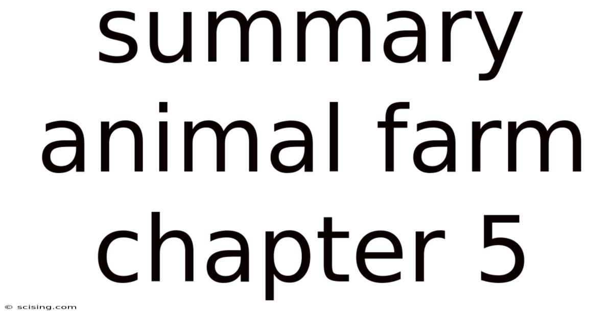 Summary Animal Farm Chapter 5