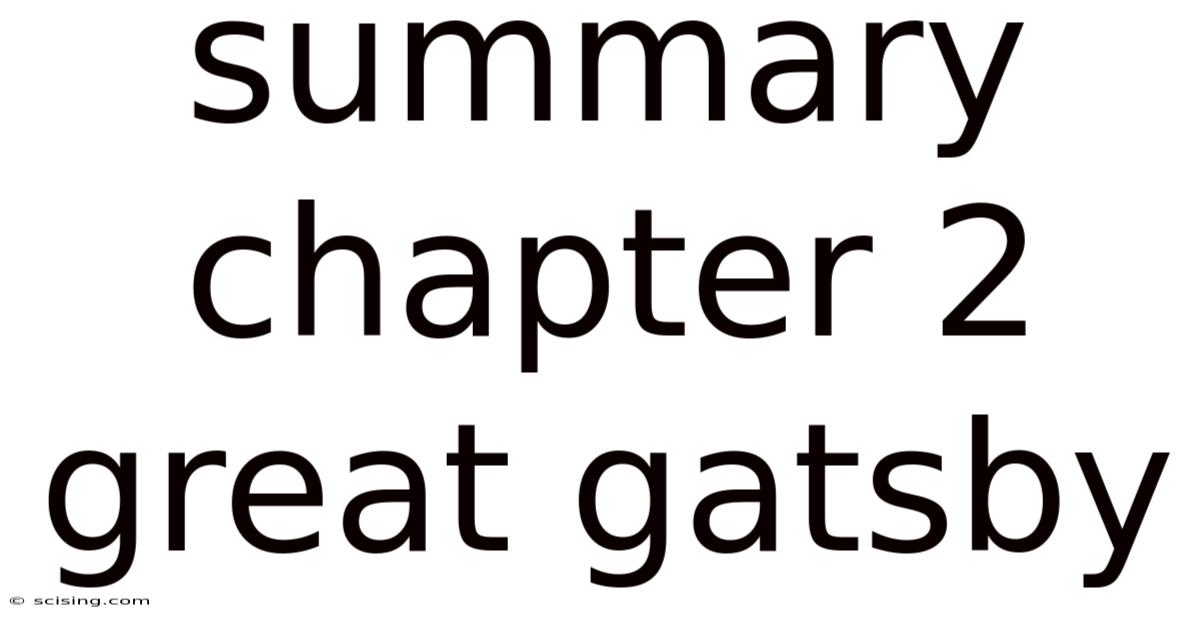 Summary Chapter 2 Great Gatsby