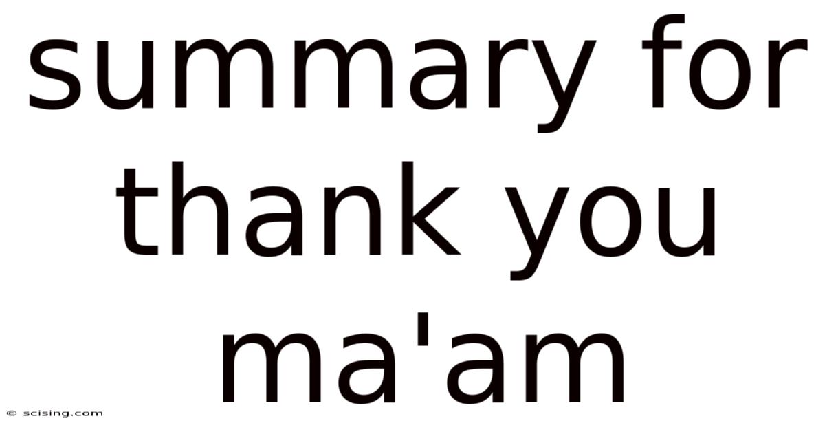 Summary For Thank You Ma'am