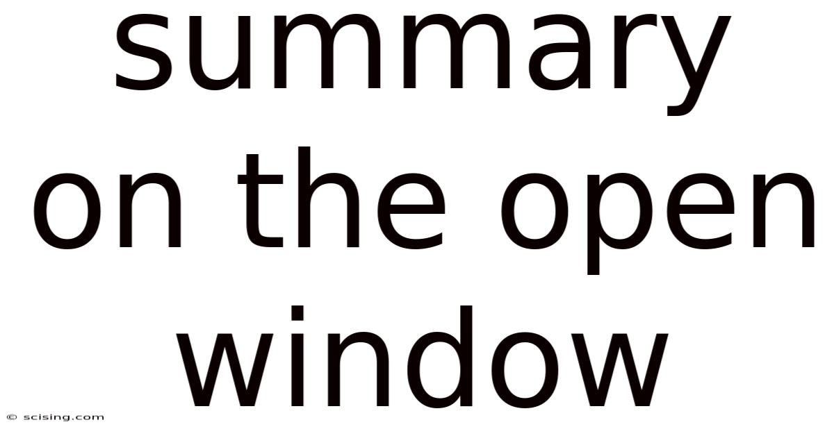 Summary On The Open Window