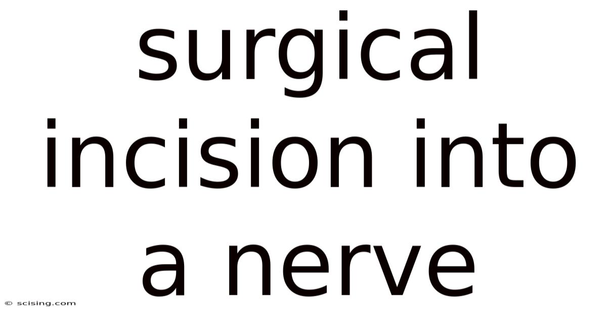 Surgical Incision Into A Nerve
