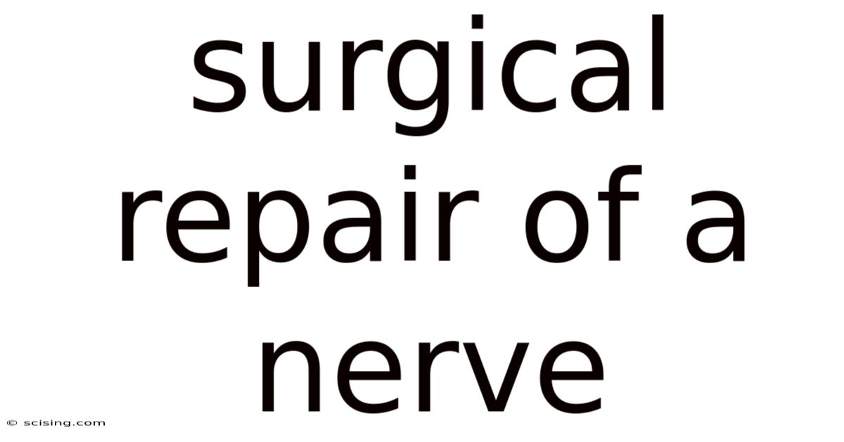 Surgical Repair Of A Nerve