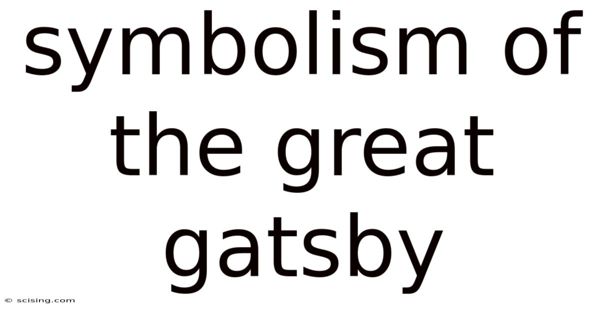 Symbolism Of The Great Gatsby