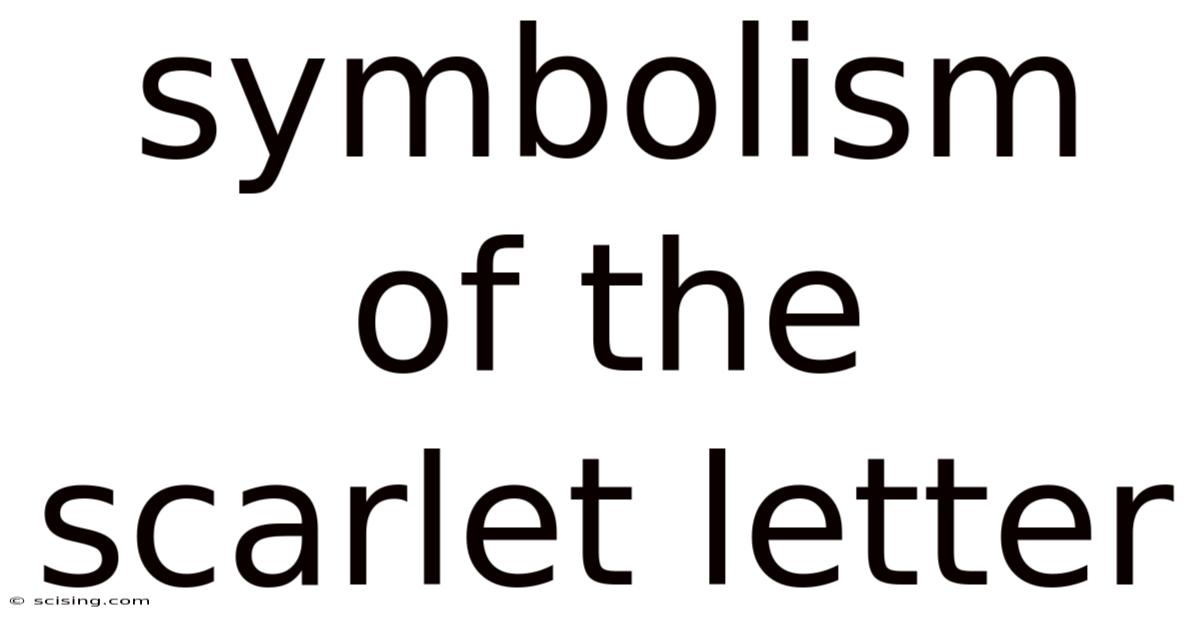 Symbolism Of The Scarlet Letter