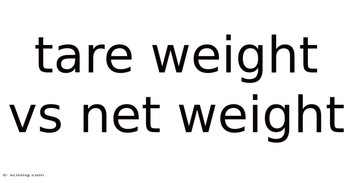 Tare Weight Vs Net Weight