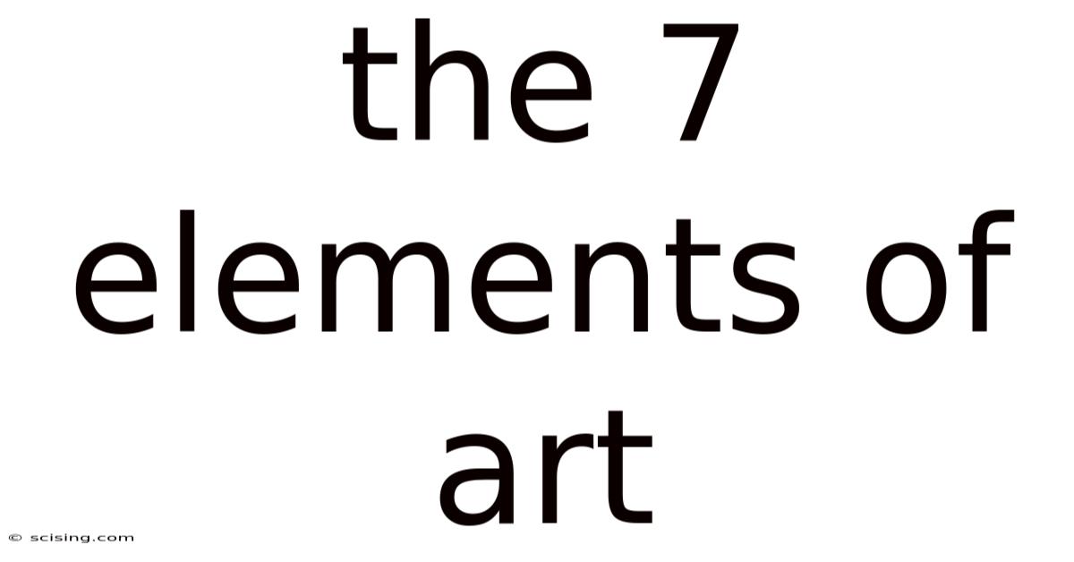 The 7 Elements Of Art