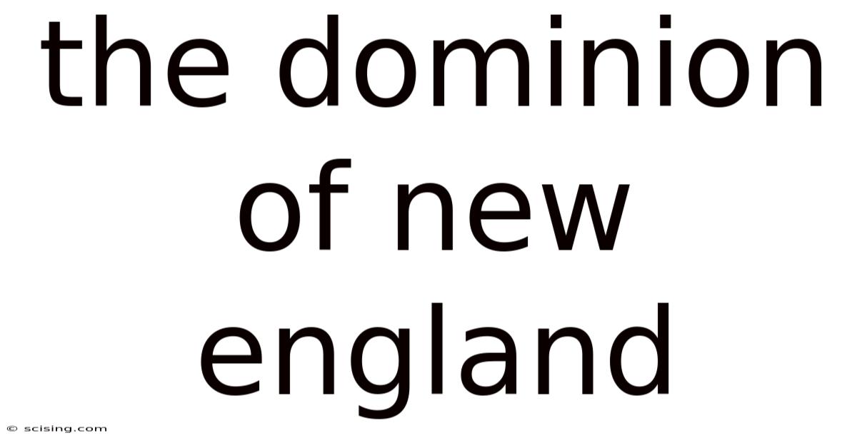 The Dominion Of New England
