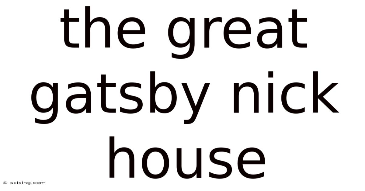 The Great Gatsby Nick House