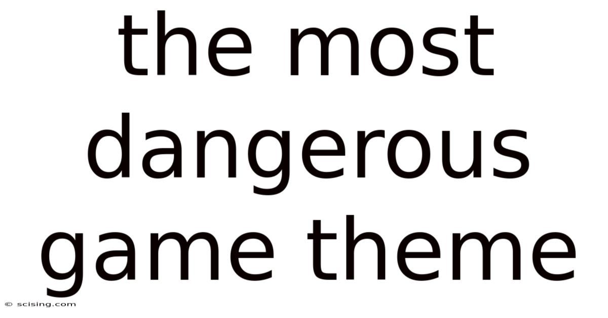 The Most Dangerous Game Theme