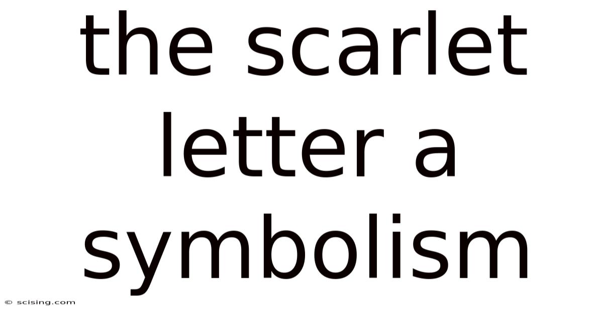 The Scarlet Letter A Symbolism