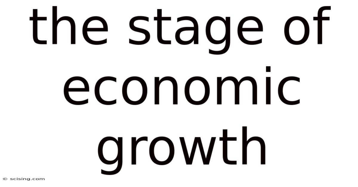 The Stage Of Economic Growth