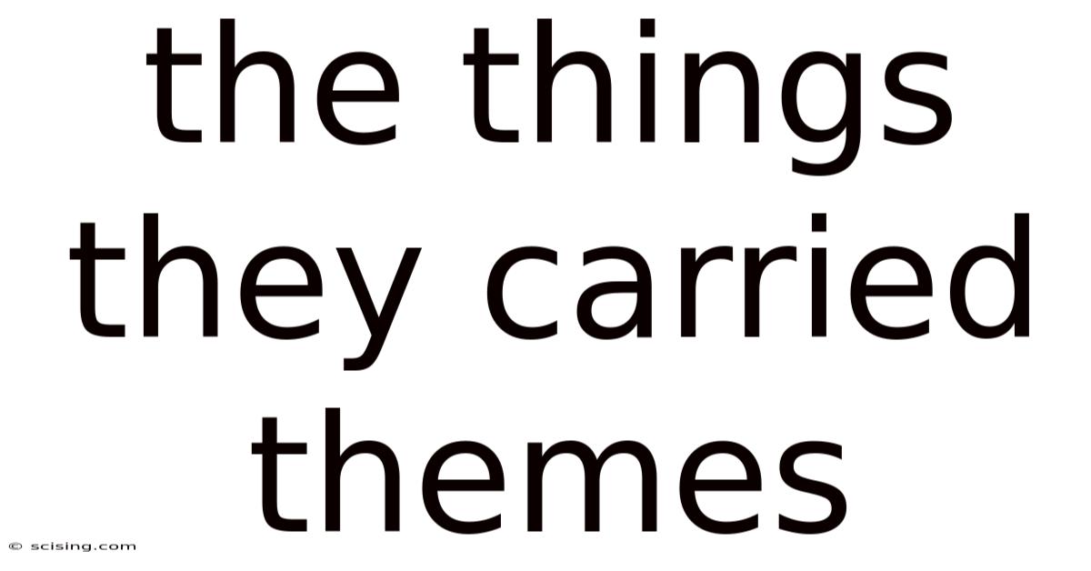 The Things They Carried Themes