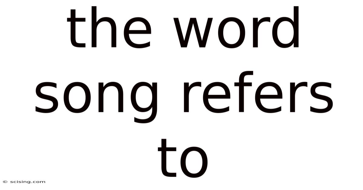 The Word Song Refers To