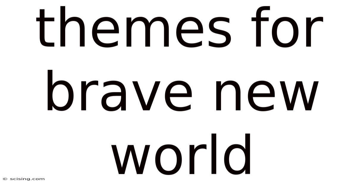 Themes For Brave New World